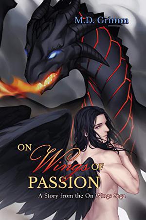 On Wings of Passion by M.D. Grimm