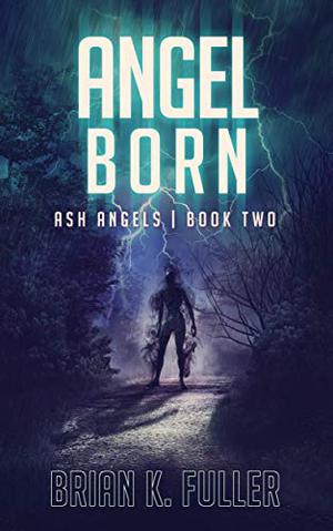 Angel Born by Brian K. Fuller