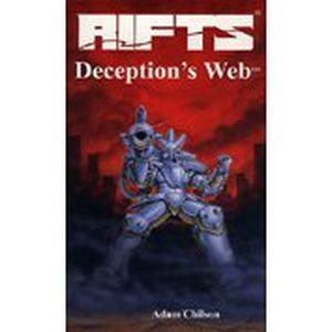 Rifts Novel: Deception's Web by Adam Chilson, Kevin Siembieda