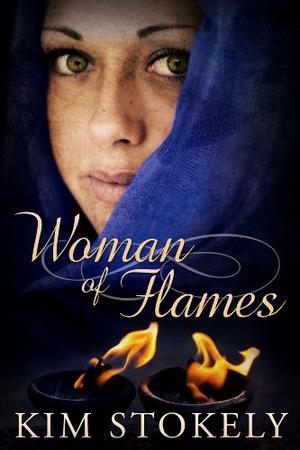 Woman of Flames by Kim Stokely