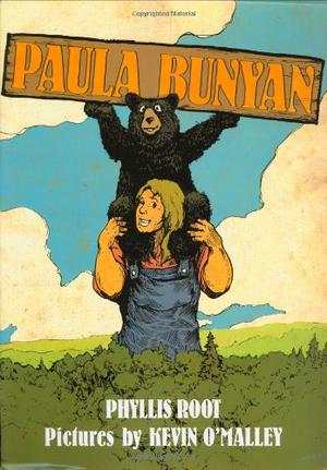 Paula Bunyan by Phyllis Root
