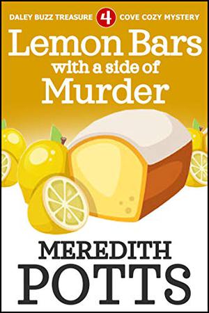 Lemon Bars with a Side of Murder (Daley Buzz Mysteries #4)