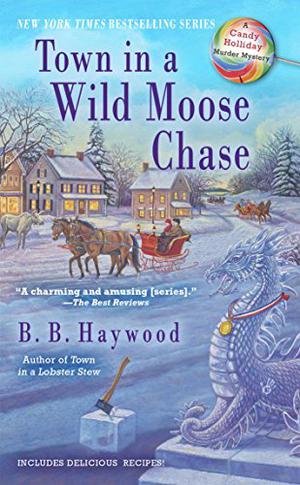Town in a Wild Moose Chase (A Candy Holliday Mystery #3)