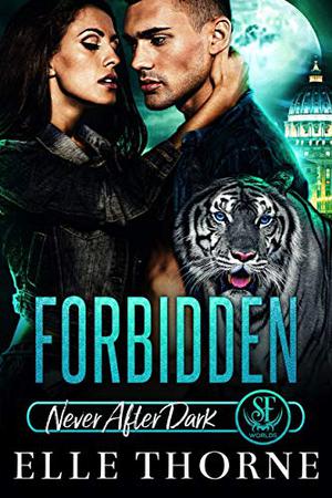 Forbidden: Never After Dark (Never After Dark #1)