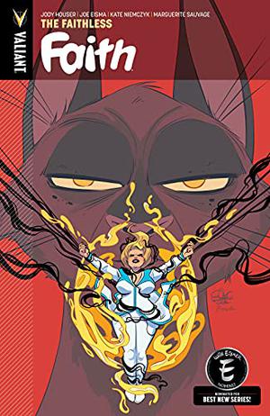 Faith, Vol. 4: The Faithless by Jody Houser