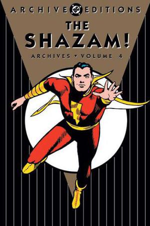The Shazam! Archives, Vol. 4 by William Woolfolk, P.C. Hamerlinck