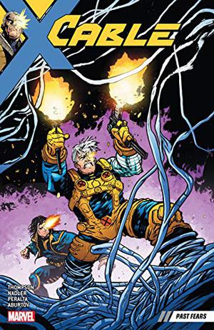 Cable, Vol. 3: Past Fears (Cable (2017) (Collected Editions) #3)