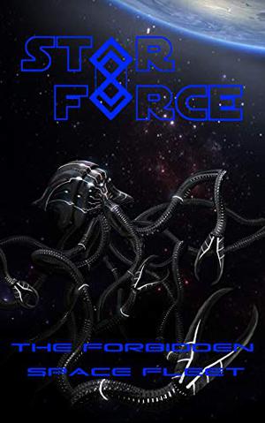 Star Force: The Forbidden Space Fleet (Star Force: Phase 2 #66)