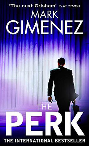The Perk by Mark Gimenez