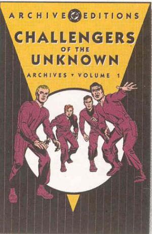 Challengers of the Unknown Archives, Vol. 1 by Jack Kirby, Dave Wood