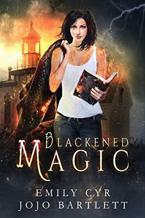 Blackened Magic  (Mistakes Were Made) by Emily Cyr, JoJo Bartlett