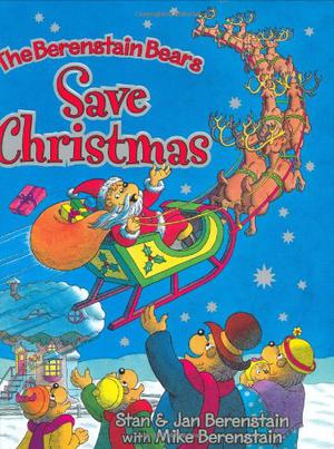 The Berenstain Bears Save Christmas  (Berenstain Bears) by Stan Berenstain, Jan Berenstain, Mike Berenstain