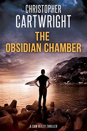 The Obsidian Chamber by Christopher Cartwright