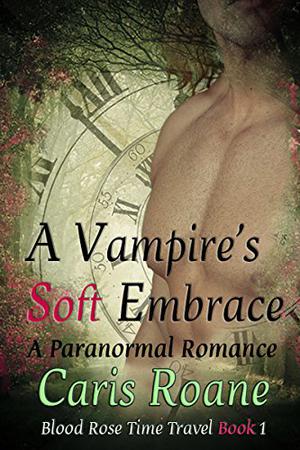 A Vampire's Soft Embrace by Caris Roane