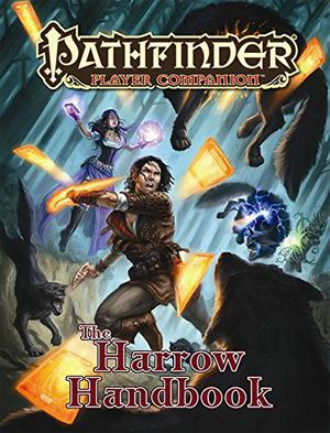 Pathfinder Player Companion: The Harrow Handbook by Crystal Frasier, Will McCardell, David Schwartz, Tyler Walpole, Christian Chihaia, Donald Crank, Kyle Hunter, Ian Llanas, Greg Opalinski, Andrea Radeck, Fernanda Suárez, Vicky Yarova