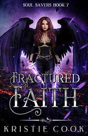 Fractured Faith by Kristie Cook