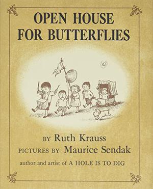 Open House for Butterflies by Ruth Krauss, Maurice Sendak