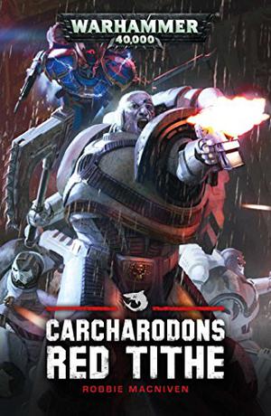 Carcharodons: Red Tithe by Robbie MacNiven