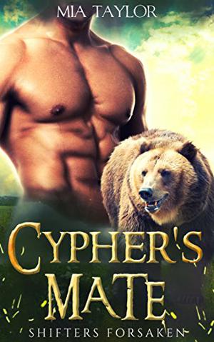 Cypher's Mate (Shifters Forsaken #1)