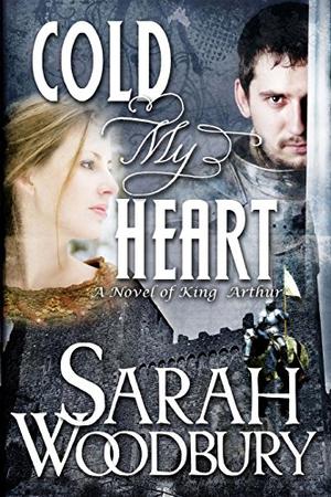 Cold My Heart by Sarah Woodbury