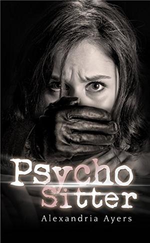 Psycho Sitter by Alexandria Ayers, Layla Smith