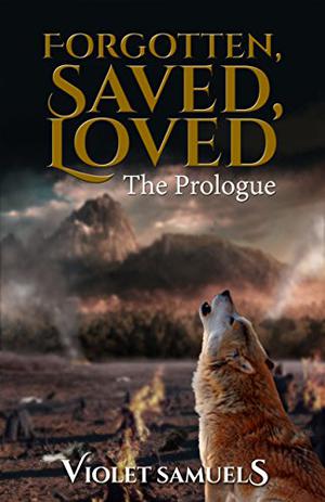Forgotten, Saved, Loved: The Prologue  (Nightfall, #1.5) by Violet Samuels