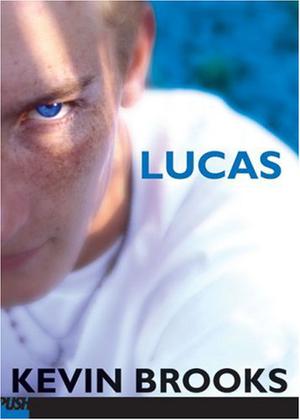 Lucas by Kevin Brooks