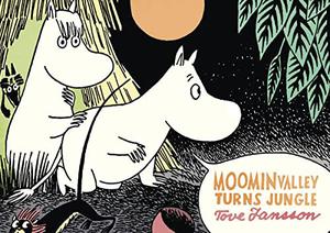 Moominvalley Turns Jungle (Moomin Comic Strip #10)