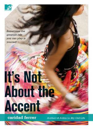 It's Not about the Accent by Barbara Caridad Ferrer
