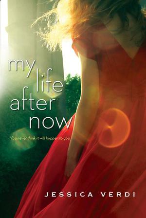 My Life After Now by Jessica Verdi