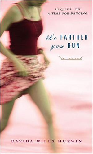 The Farther You Run (A Time for Dancing #2)