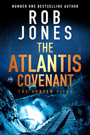 The Atlantis Covenant by Rob Jones