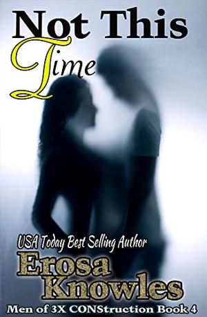 Not this Time by Erosa Knowles