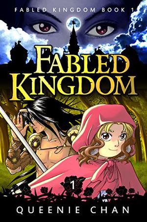 Fabled Kingdom: Book One by Queenie Chan