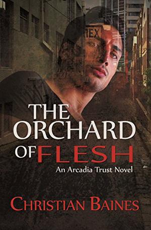 The Orchard of Flesh by Christian Baines