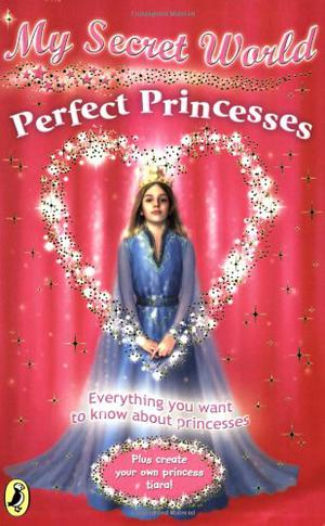 Perfect Princesses by Kay Woodward