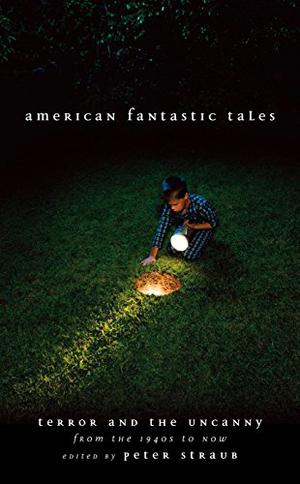 American Fantastic Tales: Terror and the Uncanny from the 1940's Until Now (American Fantastic Tales #2)