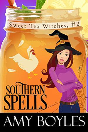 Southern Spells  (Sweet Tea Witch Mysteries) (Sweet Tea Witch Mysteries #2)