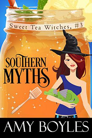 Southern Myths  (Sweet Tea Witch Mysteries) (Sweet Tea Witch Mysteries #3)