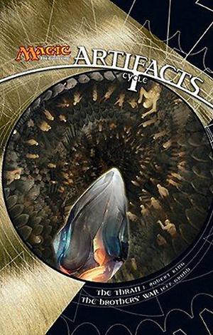 Magic: The Gathering: Artifacts: Cycle I (Magic: The Gathering: Artifacts Cycle #0-1)