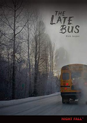 The Late Bus (Night Fall #10)