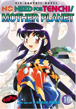 No Need for Tenchi!, Volume 10: Mother Planet (No Need for Tenchi! #10)