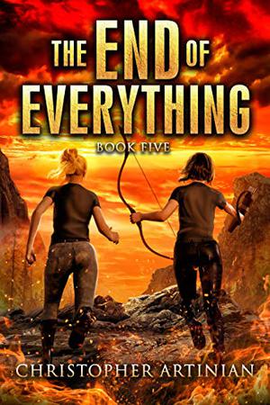 The End of Everything: Book 5 (The End of Everything #5)
