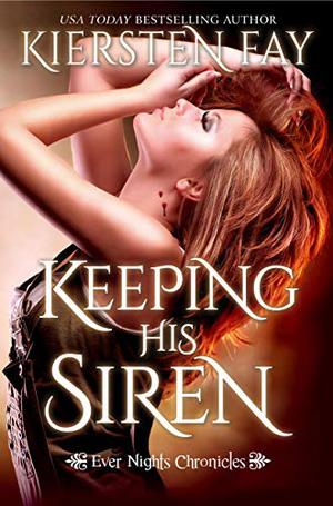 Keeping His Siren (Creatures of Darkness #4)