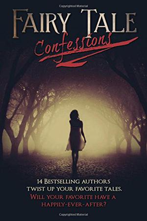 Fairy Tale Confessions by Tish Thawer, Sarah J. Pepper, M. Clarke