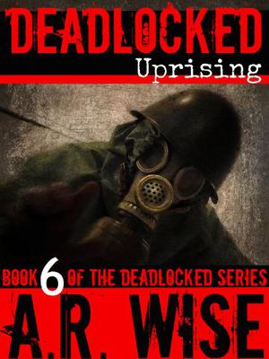 Uprising by A.R. Wise