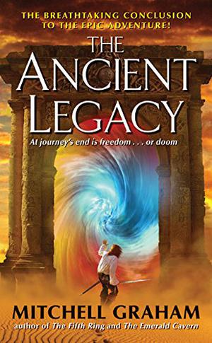 The Ancient Legacy by Mitchell Graham