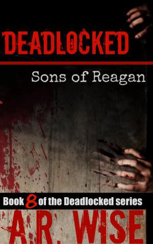 Sons of Reagan (Deadlocked #8)