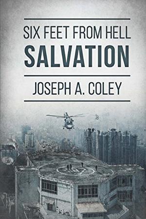 Six Feet From Hell: Salvation by Joseph Coley