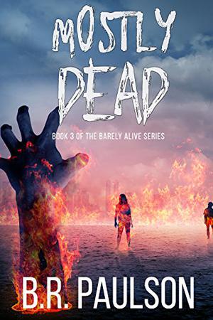 Mostly Dead (Barely Alive #3)
